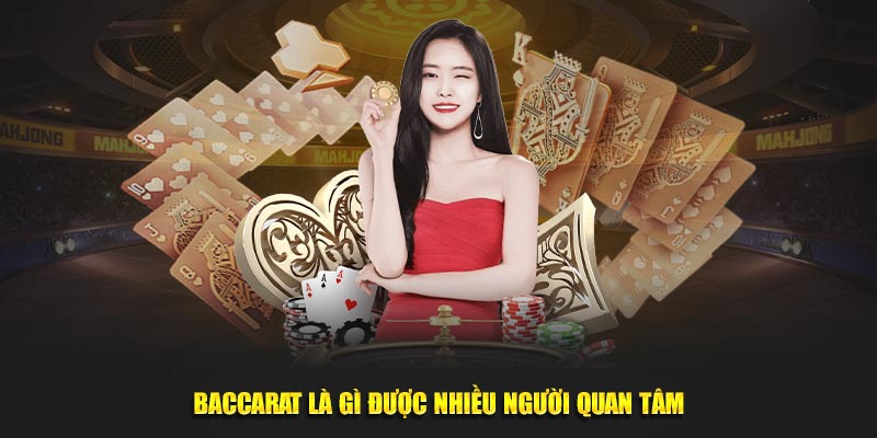 Baccarat là gì được nhiều người quan tâm