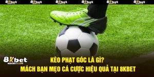 Kèo Phạt Góc Là Gì