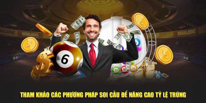 Tham khảo các phương pháp soi cầu để nâng cao tỷ lệ trúng