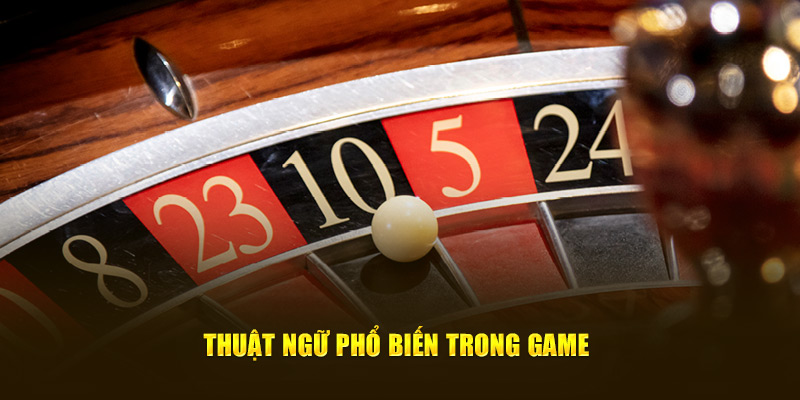 Thuật ngữ phổ biến trong game